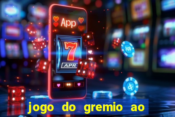 jogo do gremio ao vivo hd